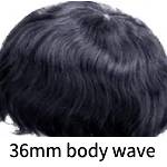 36mm body wave